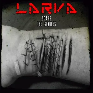 Pochette de Scars the Singles de Larva
