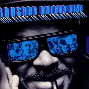 Pochette de Dog Years in the Fourth Ring de Rahsaan Roland Kirk