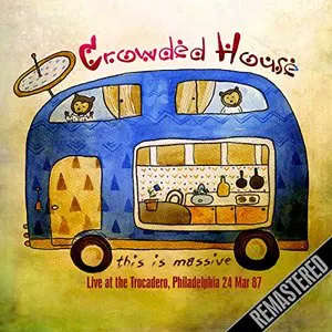 Pochette de This Is Massive (Live at the Trocadero, Philadelphia 24 Mar 87) de Crowded House