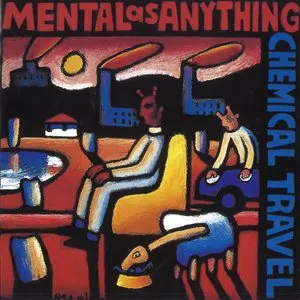 Pochette de Chemical Travel de Mental as Anything