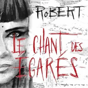 Pochette de Le chant des égarés de RoBERT