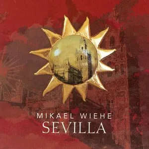 Pochette de Sevilla de Mikael Wiehe