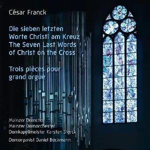 Pochette César Franck – Die sieben letzten Worte Christi am Kreuz