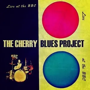 Pochette de Live at the BBC de The Cherry Blues Project