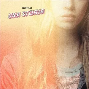 Pochette de Una storia de Baustelle