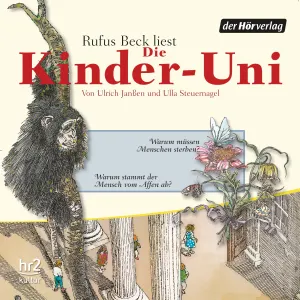 Pochette de Die Kinder-Uni: Warum müssen Menschen sterben? / Warum stammt der Mensch vom Affen ab? de Rufus Beck