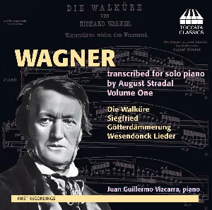 Pochette Wagner transcribed for solo piano by August Stradal, Volume One: Die Walküre / Siegfried / Götterdämmerung / Wesendonck Lieder