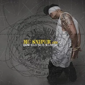 Pochette de How bad do you want it? de MC Sniper