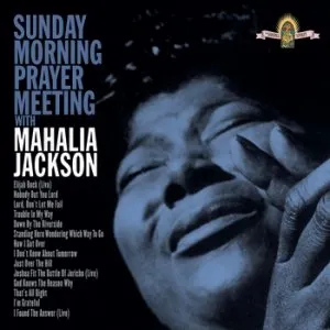 Pochette de Sunday Morning Prayer Meeting With Mahalia Jackson de Mahalia Jackson