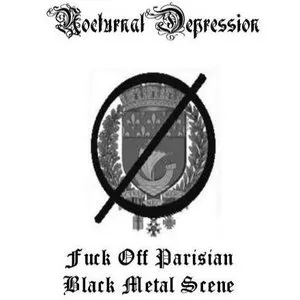 Pochette de Fuck Off Parisian Black Metal Scene de Nocturnal Depression