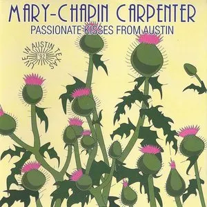 Pochette de Passionate Kisses From Austin de Mary Chapin Carpenter