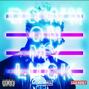 Pochette de Down on My Luck de Vic Mensa