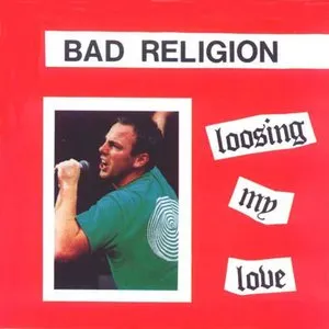 Pochette de Loosing my love de Bad Religion