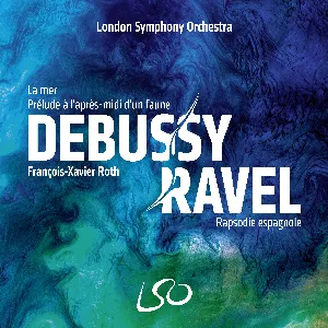 Pochette Debussy: La Mer / Prélude à l'après-midi d’un faune / Ravel: Rapsodie espagnole