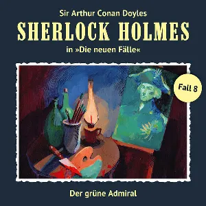 Pochette de Sherlock Holmes: Die neuen Fälle - Fall 8: Der grüne Admiral de Sir Arthur Conan Doyle
