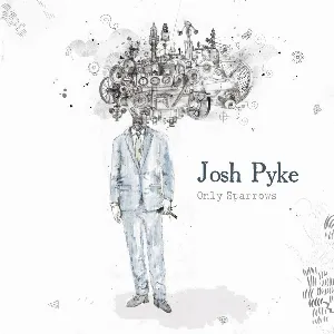 Pochette de Only Sparrows de Josh Pyke