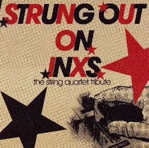 Pochette Strung Out on INXS: The String Quartet Tribute