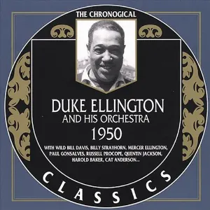 Pochette de The Chronological Classics: Duke Ellington and His Orchestra 1950 de Duke Ellington and His Orchestra