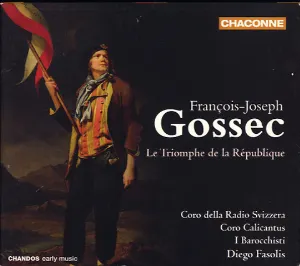 Pochette de Gossec: Le Triomphe de la République de I Barocchisti - Diego Fasolis