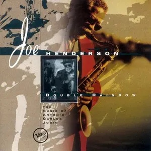 Pochette de Double Rainbow: The Music of Antonio Carlos Jobim de Joe Henderson