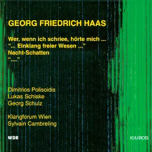 Pochette de Wer, wenn ich schriee, hörte mich ... / "... Einklang freier Wesen ..." / Nacht-Schatten / "..." de Klangforum Wien - Sylvain Cambreling
