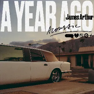Pochette de A Year Ago (acoustic) de James Arthur