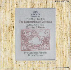 Pochette Thomas Tallis: The Lamentations of Jeremiah / William Byrd: Mass for 3 Voices