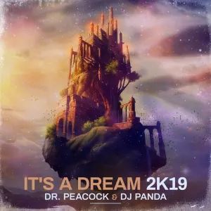 Pochette de It’s A Dream 2K19 de Dr. Peacock