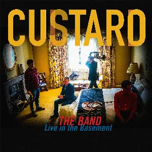 Pochette de The Band - Live in the Basement de Custard