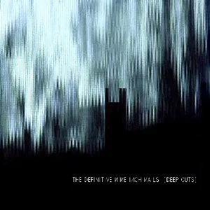 Pochette The Definitive Nine Inch Nails: Deep Cuts