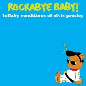 Pochette de Lullaby Renditions of Elvis Presley de Rockabye Baby!