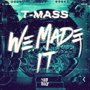 Pochette de We Made It de T-Mass