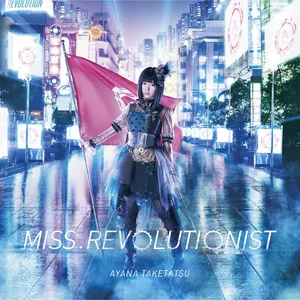 Pochette de Miss.Revolutionist de Ayana Taketatsu
