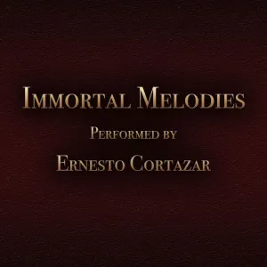 Pochette de Immortal Melodies de Ernesto Cortázar