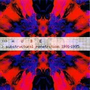 Pochette de Substructural Penetration 1991–1995 de Aube