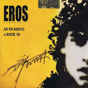 Pochette de Ad un amico de Eros Ramazzotti