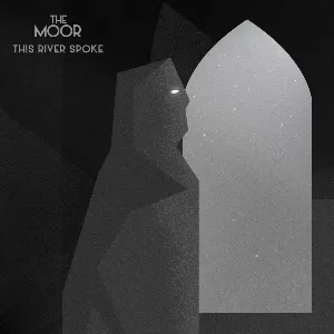 Pochette de This River Spoke de The Moor