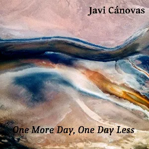 Pochette de One More Day, One Day Less de Javi Cánovas