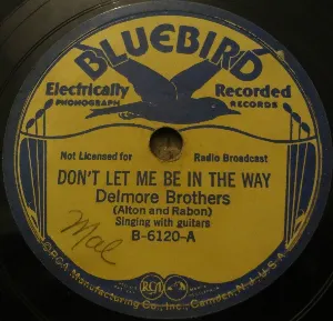 Pochette de Don't Let Me Be in the Way / I Know I'll Be Happy in Heaven de The Delmore Brothers