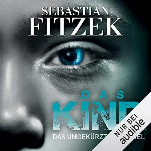 Pochette de Das Kind: Das ungekürzte Hörspiel de Sebastian Fitzek