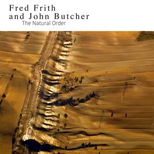 Pochette de The Natural Order de John Butcher - Fred Frith