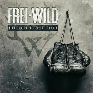 Pochette de Nur Gott richtet mich de Frei.Wild
