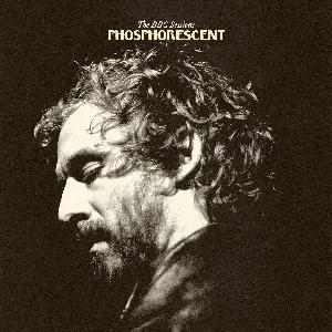 Pochette de The BBC Sessions de Phosphorescent