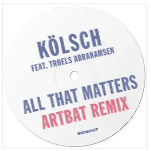 Pochette de All That Matters (Artbat Remix) de Kölsch