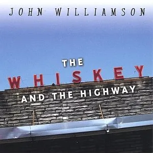 Pochette de The Whiskey and the Highway de John Williamson