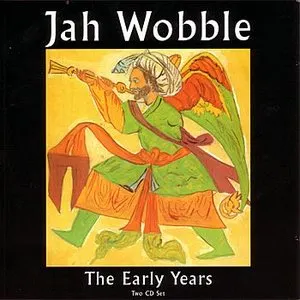 Pochette de The Early Years de Jah Wobble