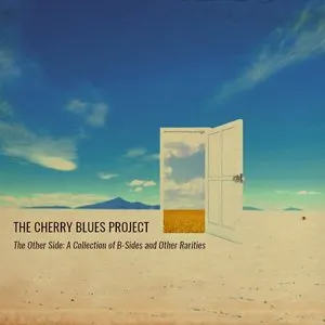 Pochette de The Other Side: A Collection of B-Sides and Other Rarities de The Cherry Blues Project