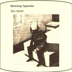 Pochette de Becoming Typewriter de Ryu Hankil