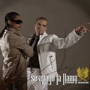 Pochette de Se apagó la llama de Chino & Nacho