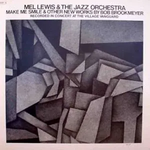 Pochette de Make Me Smile & Other New Works By Bob Brookmeyer de Mel Lewis